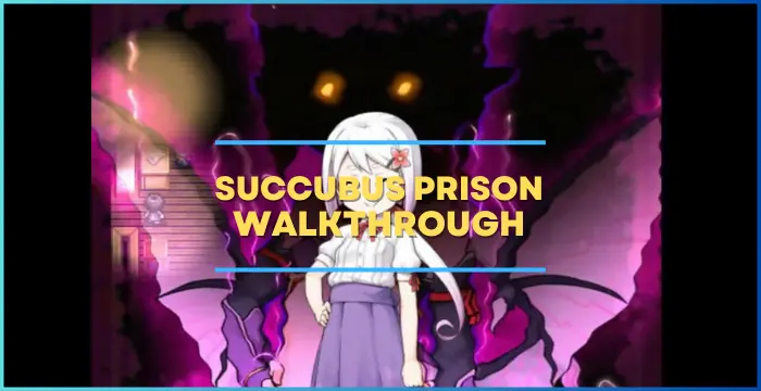Succubus Prison Walkthrough Guide Naguide