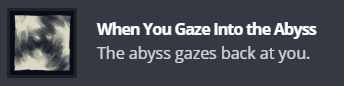 When You Gaze Into the Abyss Achievement