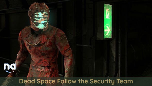 Dead Space Follow the Security Team Naguide