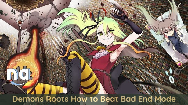 Demons Roots How to Beat Bad End Mode Naguide