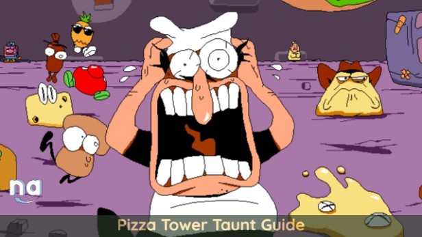 Pizza Tower Taunt Guide Naguide