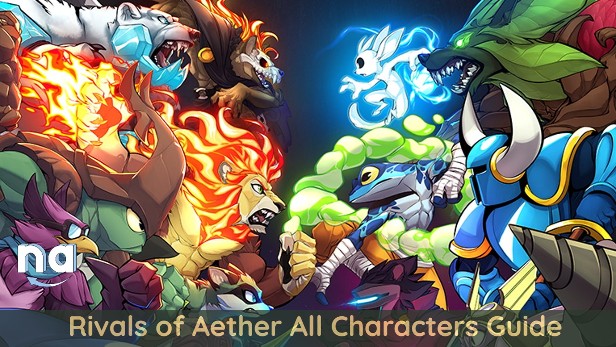 Rivals of Aether All Characters Naguide