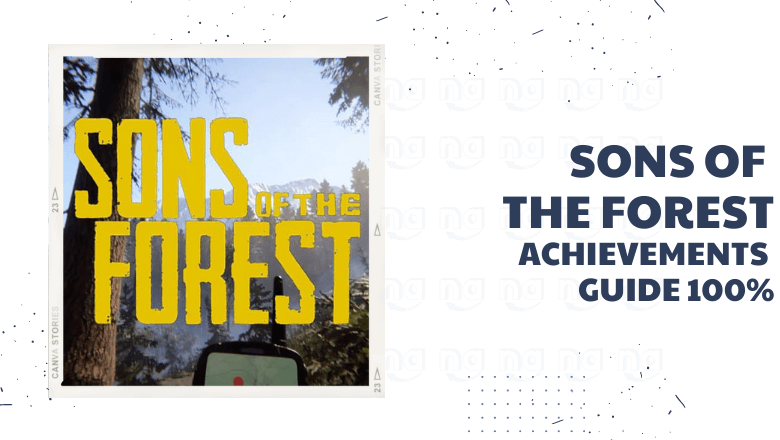 All Sons of the Forest achievements - Dot Esports