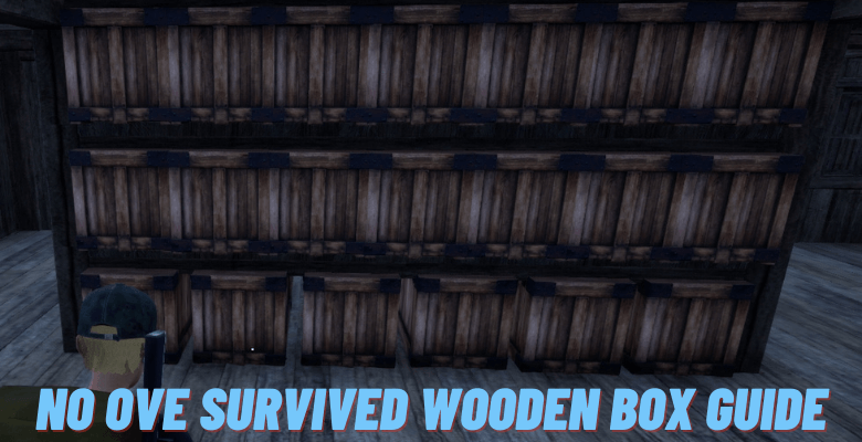 no one survived Wooden box guide