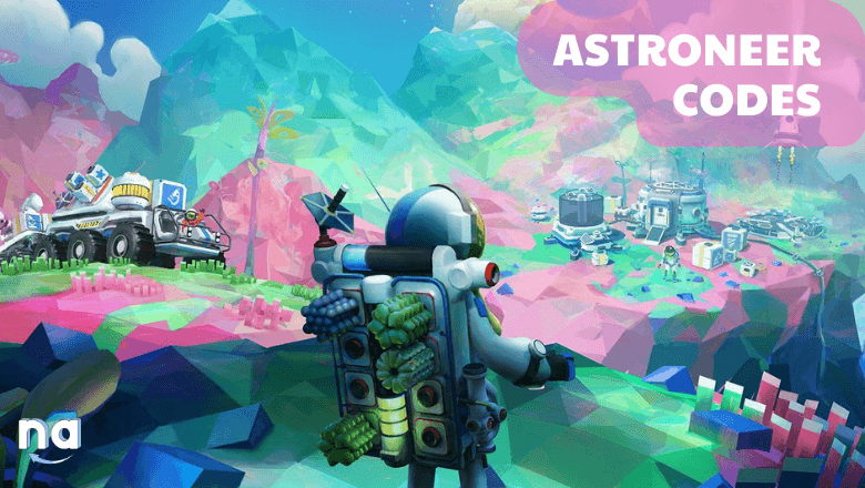 Astroneer Codes