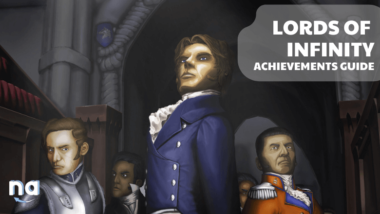 Lords of Infinity Achievements Guide