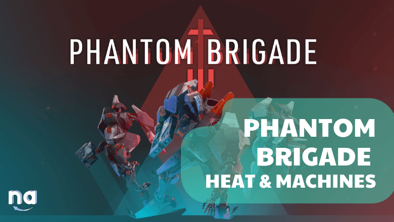 Phantom Brigade Heat and Machines