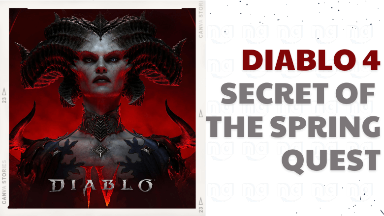 Secret of the Spring Walkthrough diablo 4