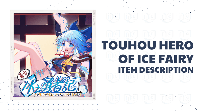 Touhou Hero of Ice Fairy Item Description