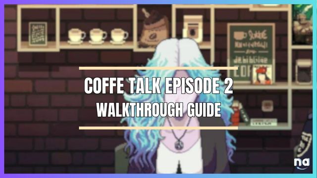 Coffee Talk All Trophies/Achievements Guide 