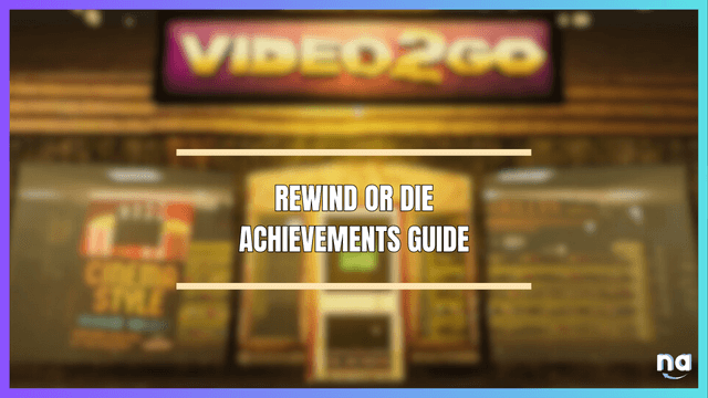 Rewind or Die Achievements Guide 1