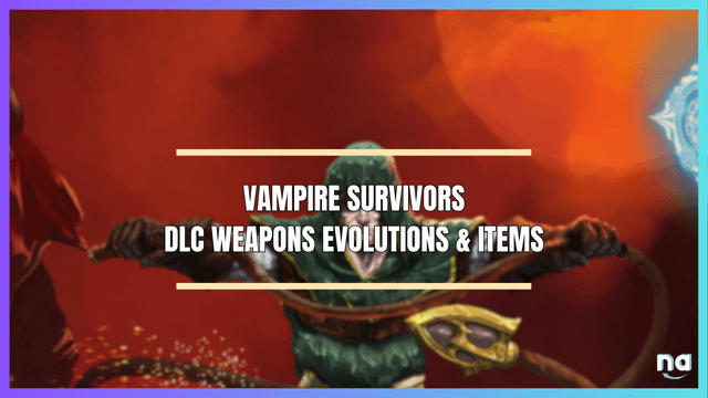 vampire survivors dlc weapons evolutions 1