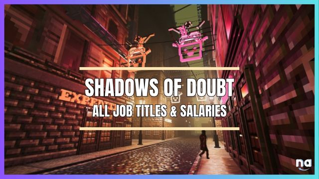 Shadows of Doubt All Job Titles and Salaries