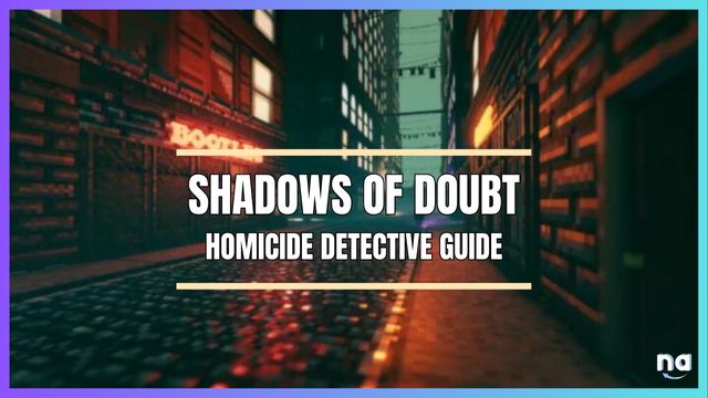 Shadows of Doubt Homicide Detective Guide