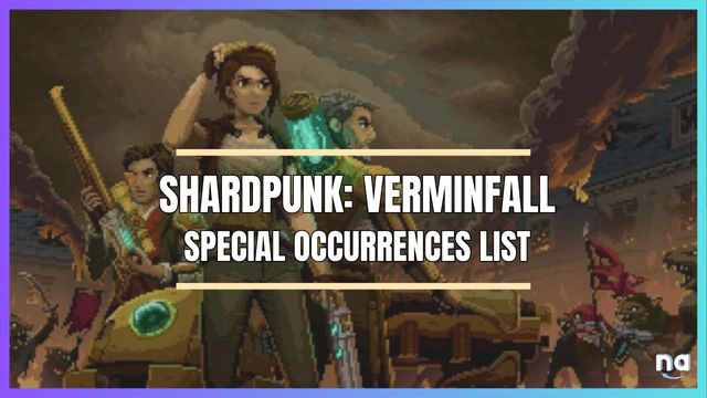 Shardpunk Verminfall Special Occurrences List