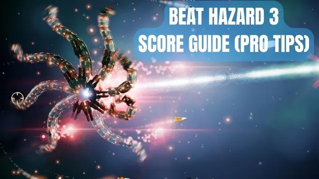 Beat Hazard 3 Score Guide