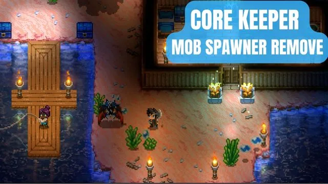 Core Keeper Mob Spawner Remove