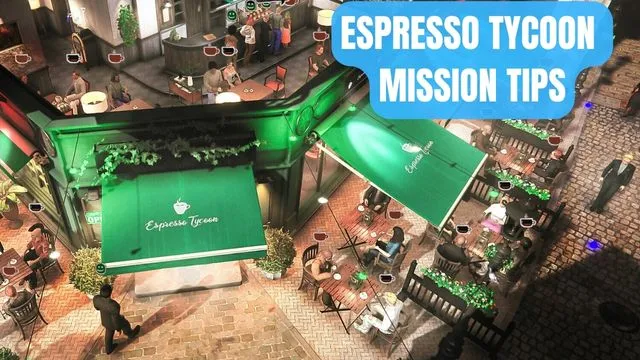 Espresso Tycoon Mission Tips