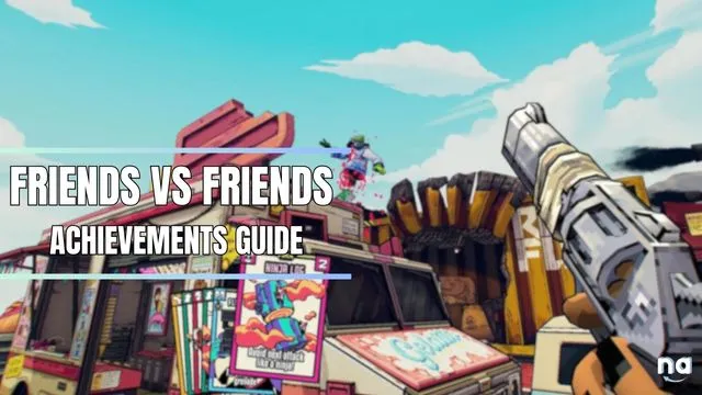 Friends vs Friends Achievements Guide