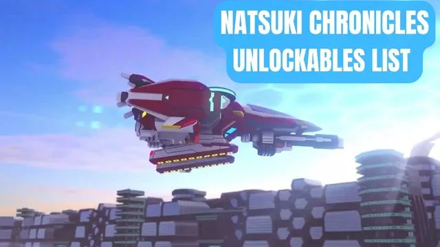 Natsuki Chronicles Unlockables List