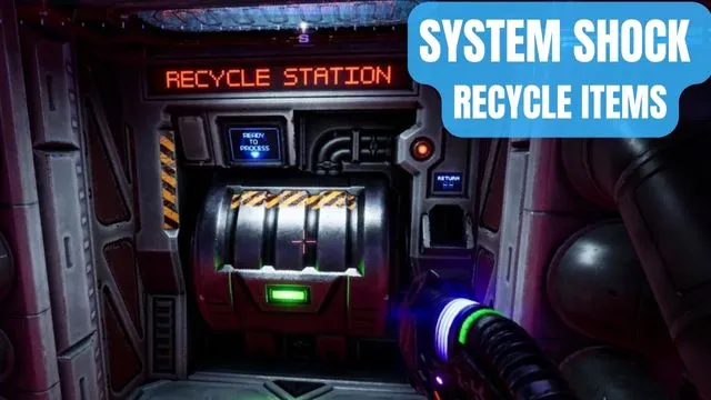 System Shock Recycle Items