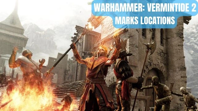 Warhammer Vermintide 2 Marks Locations