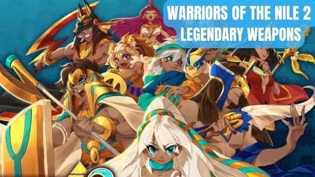 Warriors of the Nile 2 Legendary Weapons