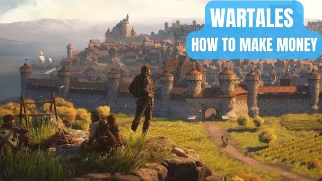 Wartales How to Make Money