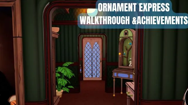 ornament express walkthrough achievements