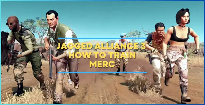 Jagged Alliance 3 How to Train Merc