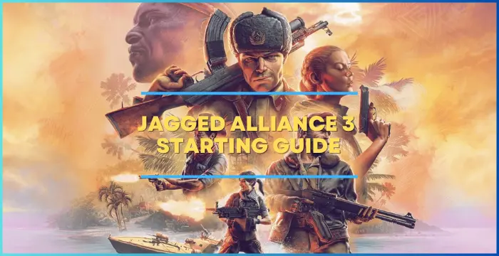 Jagged Alliance 3 Starting Guide