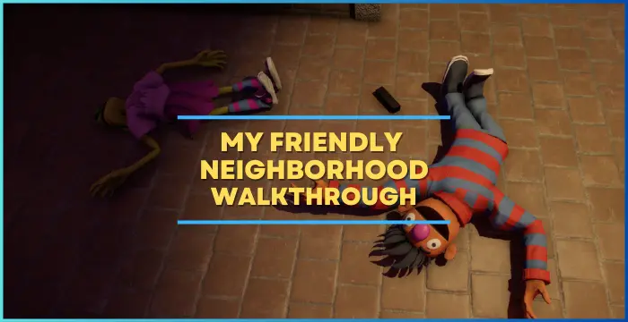 My Friendly Neighborhood Walkthrough Guide