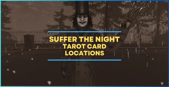 Suffer The Night Tarot Card Locations