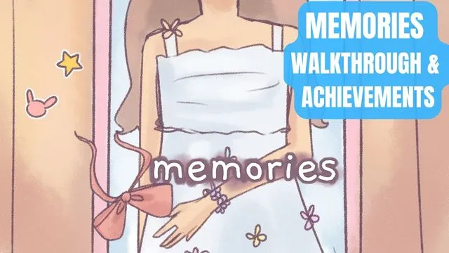 memories Walkthrough and Achievements Guide