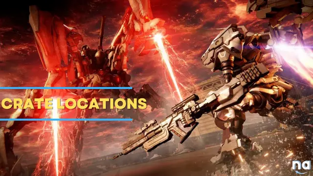 ARMORED CORE 4 FIRES OF RUBICON Crate Locations