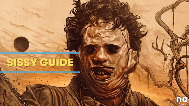 The Texas Chain Saw Massacre Sissy Guide