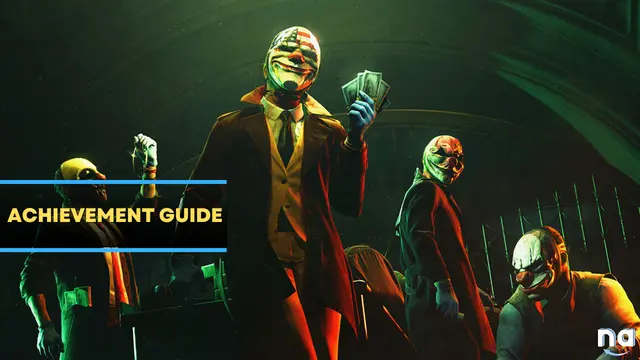 PAYDAY 3 Achievement Guide