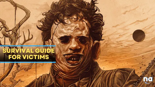 The Texas Chain Saw Massacre Survival Guide for Victims