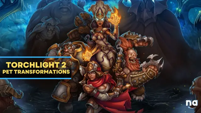 Torchlight 2 Pet Transformations and Spells