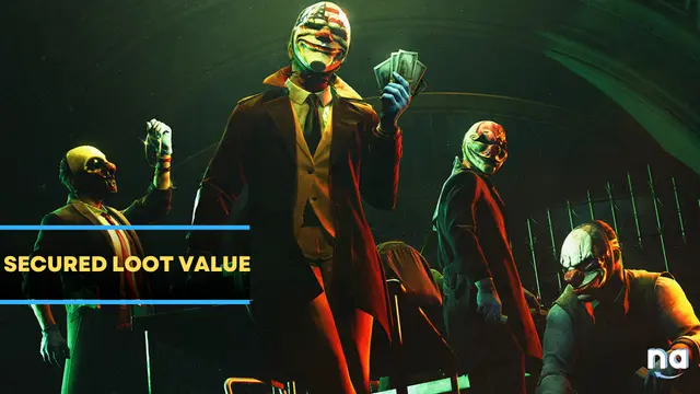 PAYDAY 3 Secured Loot Value