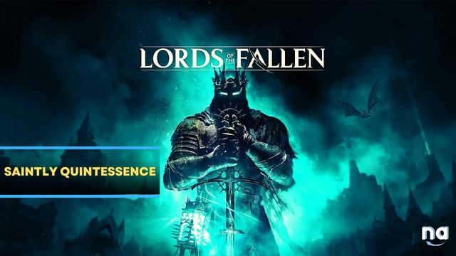 Saintly Quintessence in Lords Of The Fallen