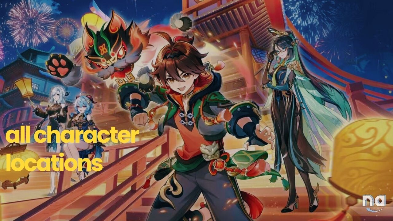 Characters Location in Genshin Impact Lantern Rite 2024 naguide