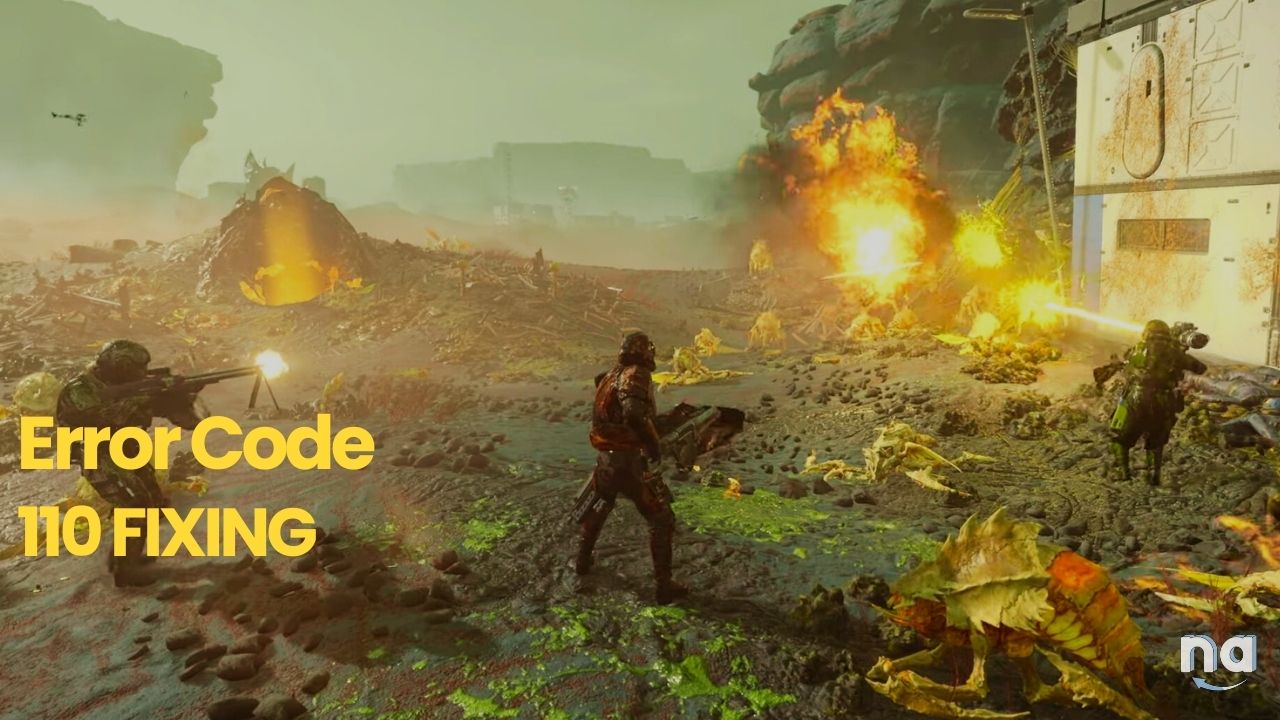 Helldivers 2 Error Code 110 FIXING